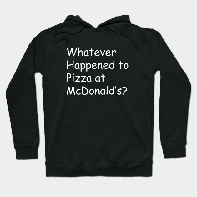 Podcast Logo Hoodie by Whatever Happened to Pizza at McDonalds